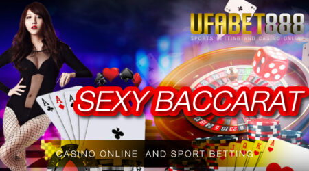Sexy Baccarat Ufa888 เว็บบาคาร่าที่ดีที่สุดในเอเชีย